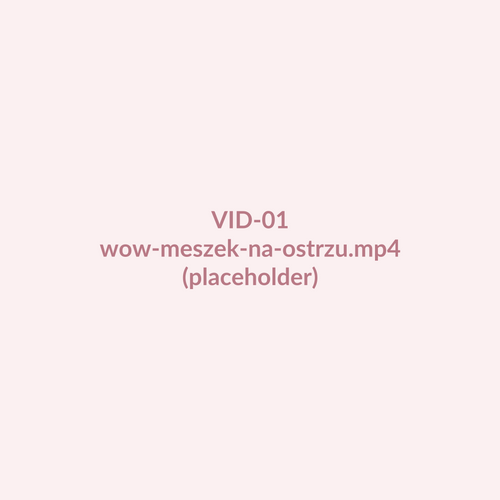 PLACEHOLDER VID-01_wow-meszek-na-ostrzu.mp4